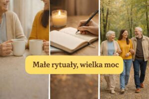 Małe rytuały, wielka moc